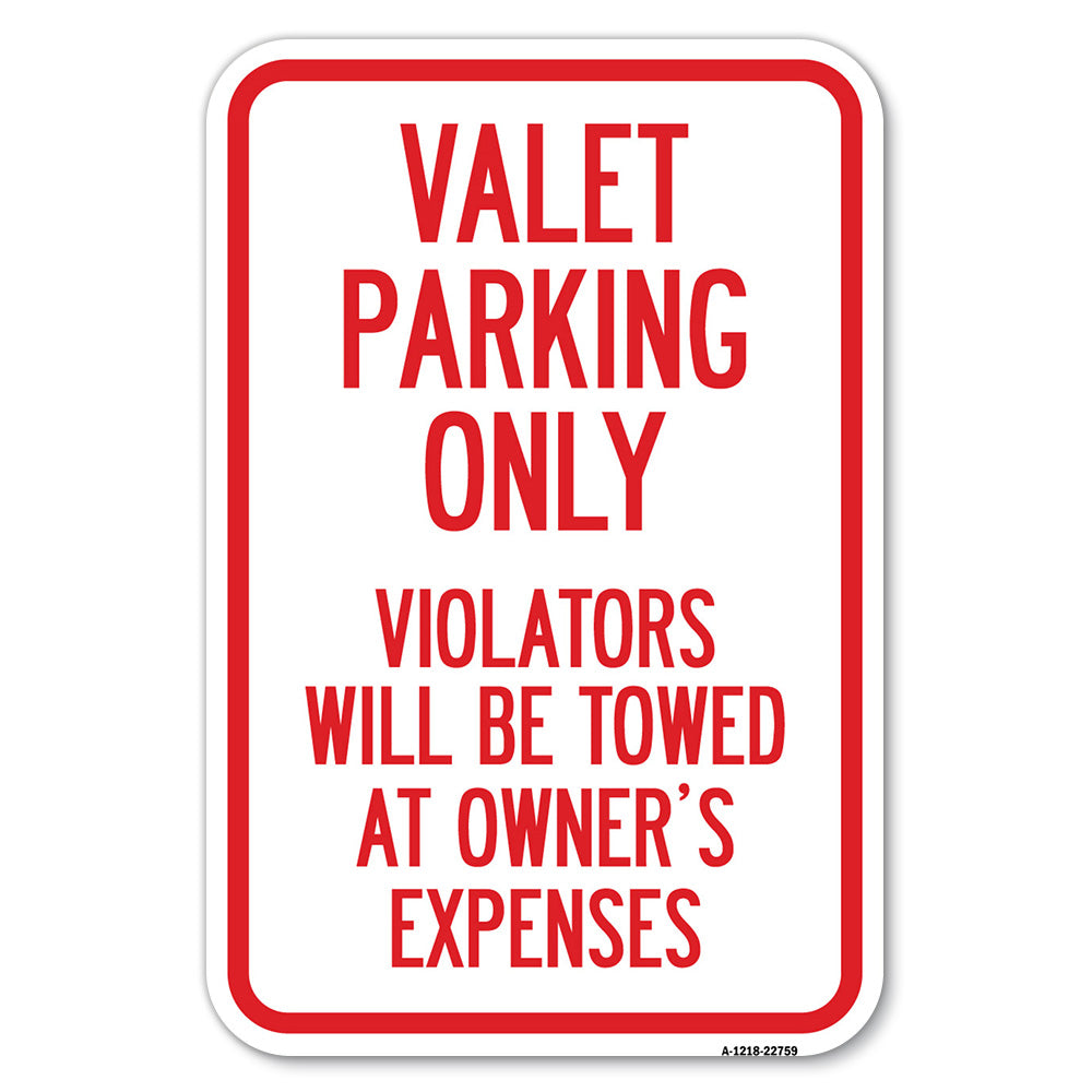 Valet Parking Only Violators Will Be Towed at Owner's Expenses