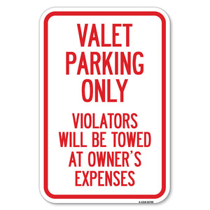 Valet Parking Only Violators Will Be Towed at Owner's Expenses