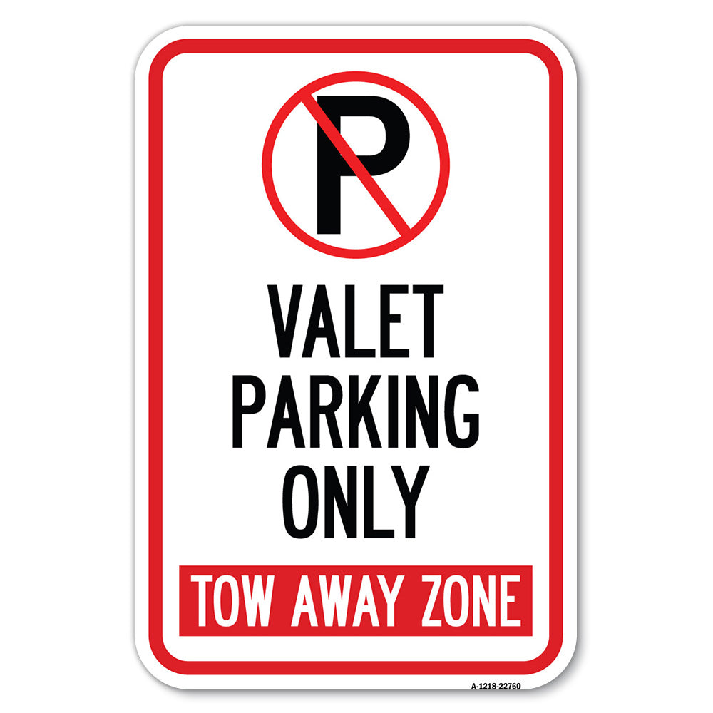 Valet Parking Only Tow Away Zone