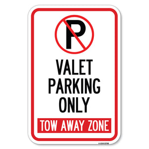 Valet Parking Only Tow Away Zone