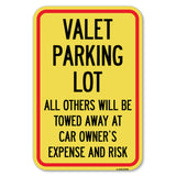 Valet Parking Only - All Others Will Be Towed Away at Car Owner's Expense and Risk