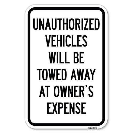 Unauthorized Vehicles Will Be Towed Away at Owner's Expense