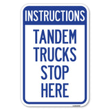 Truck Sign Instructions Tandem Trucks Stop Here