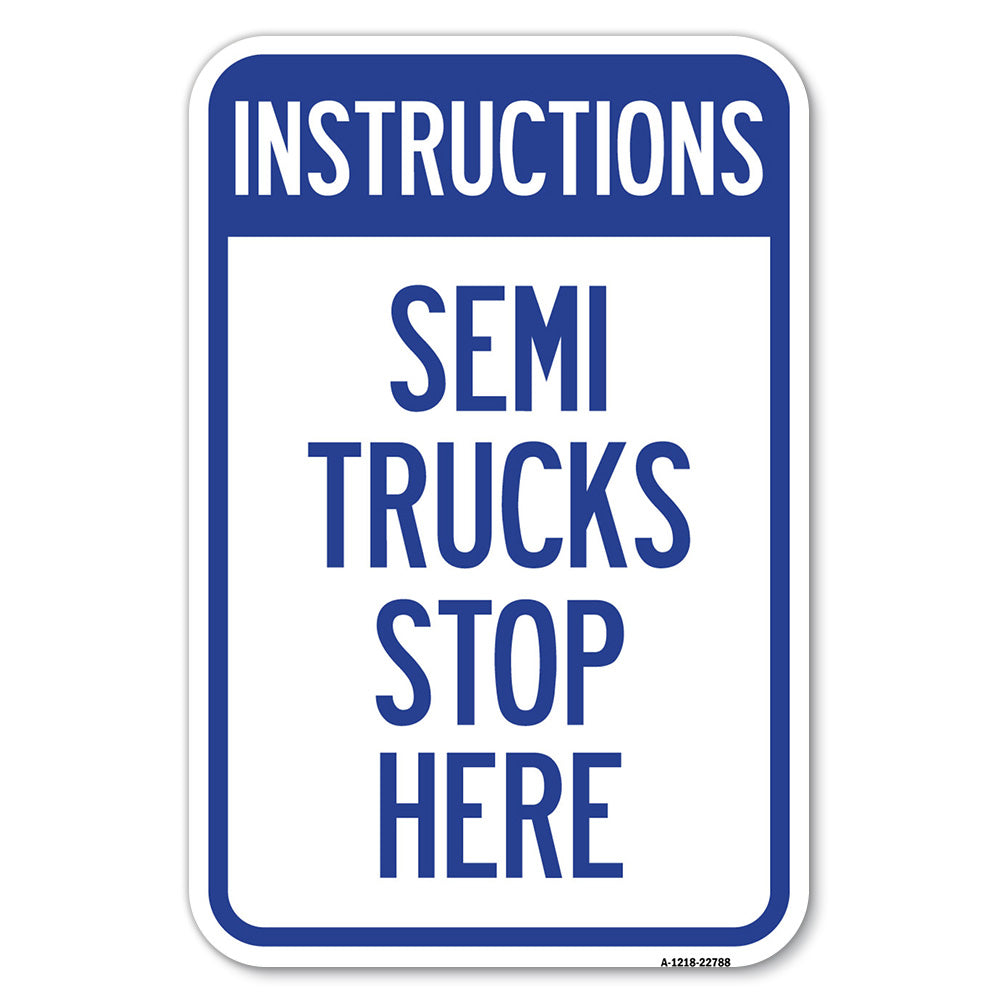Truck Sign Instructions Semi Trucks Stop Here