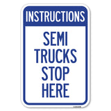 Truck Sign Instructions Semi Trucks Stop Here