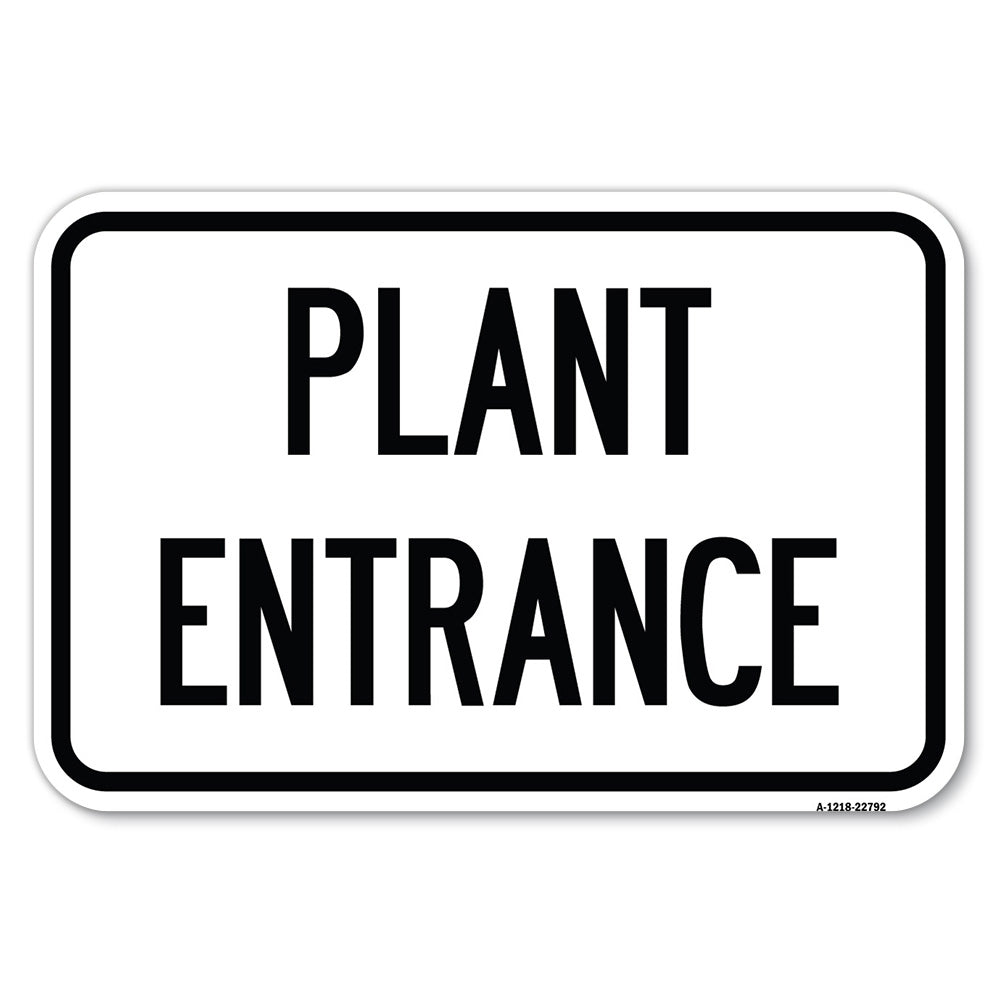 Traffic Entrance Sign Plant Entrance