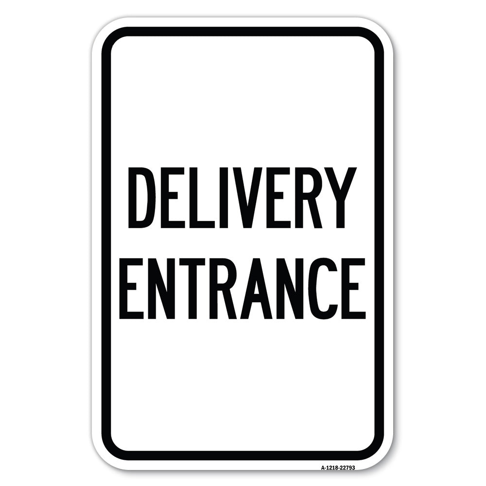 Traffic Entrance Sign Delivery Entrance