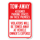 Tow Zone Assigned Parking Spaces on These Premises, Violators Will Be Towed Away at Vehicle Owner's Expense