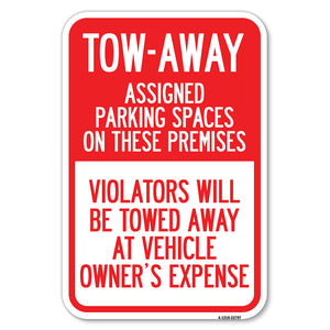 Tow Zone Assigned Parking Spaces on These Premises, Violators Will Be Towed Away at Vehicle Owner's Expense