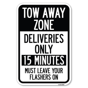Tow Away Zone - Deliveries Only, 15 Minutes, Must Leave Your Flashers On