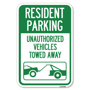 Tow Away Sign Resident Parking - Unauthorized Vehicles Towed Away (With Car Tow Graphic)