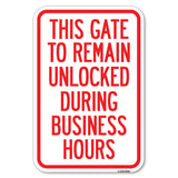 This Gate to Remain Unlocked During Business Hours