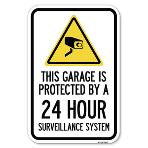 This Garage Is Protected by A 24 Hour Surveillance System