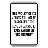 This Facility or Its Agents Will Not Be Responsible for Loss or Damage to Cars Parked on This Property