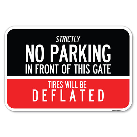 Strictly No Parking in Front of This Gate - Tires Will Be Deflated