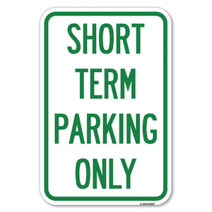 Short Term Parking Only