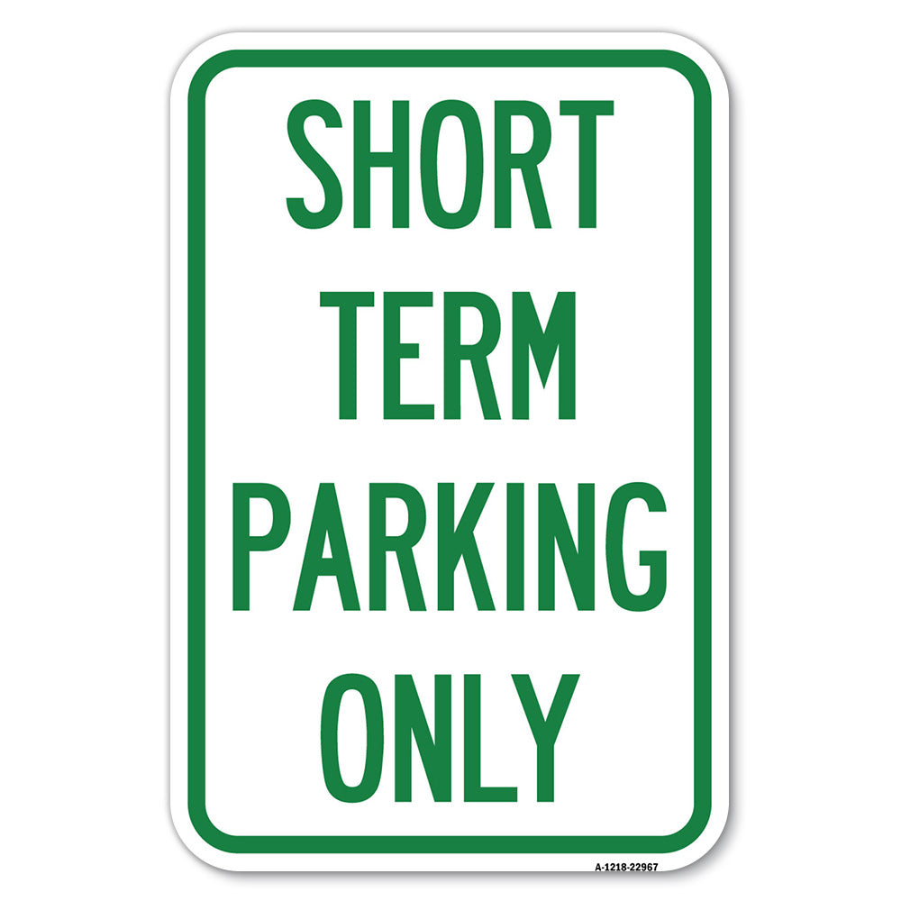 Short Term Parking Only