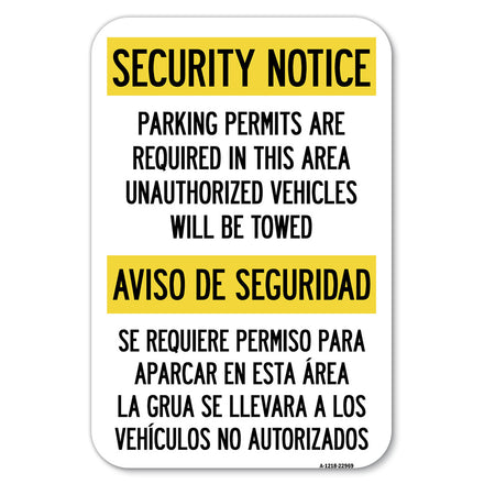 Parking Permits Are Required in This Area, Unauthorized Vehicles Will Be Towed Aviso De Seguridad - Se Requiere Permiso Para Aparcar En