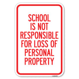 School Is Not Responsible for Loss of Personal Property Sign