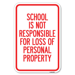 School Is Not Responsible for Loss of Personal Property Sign