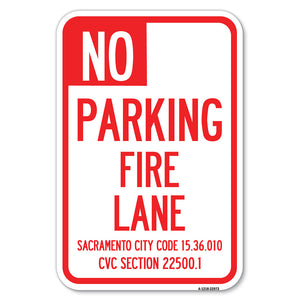 Sacramento No Parking Fire Lane Sign, City Code 15.36.010, CVC Section 22500.1