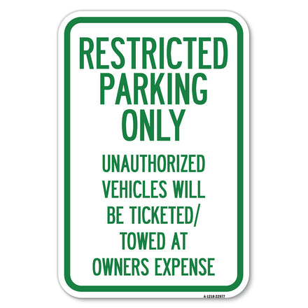 Restricted Parking Only, Unauthorized Vehicles Will Be Ticketed Towed at Owners Expense