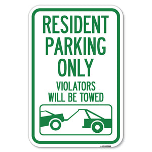 Resident Parking Only, Violators Will Be Towed (With Vehicle Towing Symbol