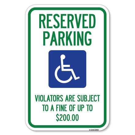 Reserved Parking - Violators Are Subject to A Fine of Up to $200 (Handicapped Symbol)