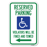 Reserved Parking Violators Will Be Fined and Towed (Left Arrow Symbol)