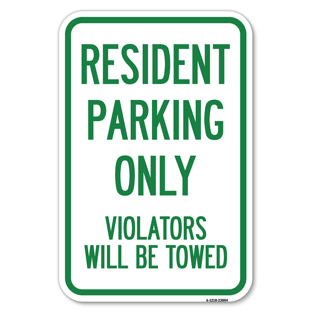 Reserved Parking Towing Sign Resident Parking Only, Violators Will Be Towed
