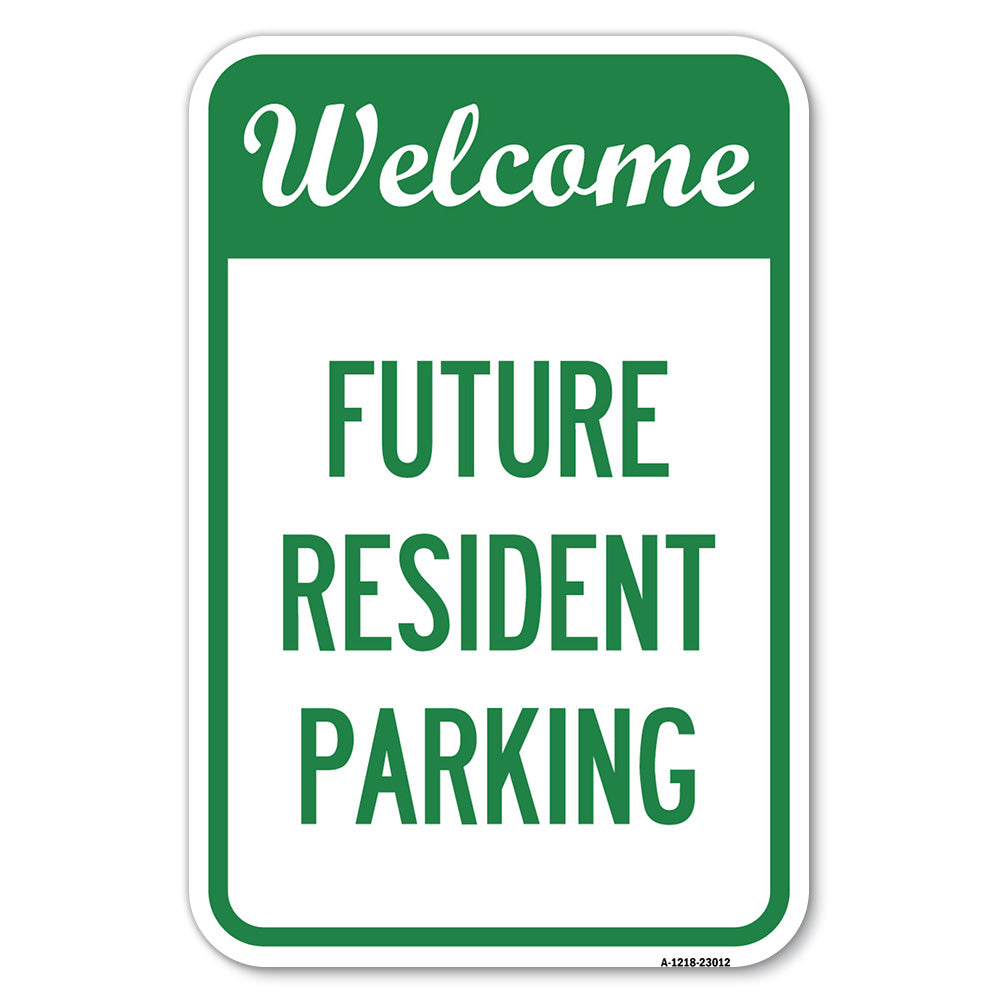 Reserved Parking Sign Welcome - Future Resident Parking