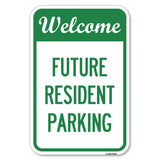 Reserved Parking Sign Welcome - Future Resident Parking
