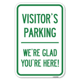 Reserved Parking Sign Visitor Parking, We're Glad You're Here!