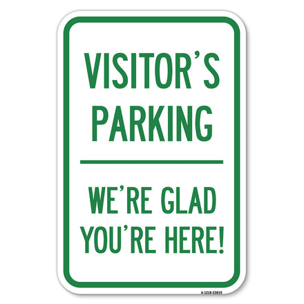 Reserved Parking Sign Visitor Parking, We're Glad You're Here!