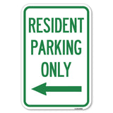 Reserved Parking Sign Resident Parking Only (With Left Arrow)