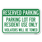 Reserved Parking Sign Reserved Parking Lot for Resident Use Only, Violators Will Be Towed