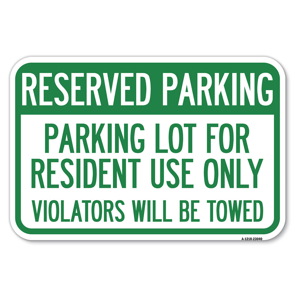 Reserved Parking Sign Reserved Parking Lot for Resident Use Only, Violators Will Be Towed