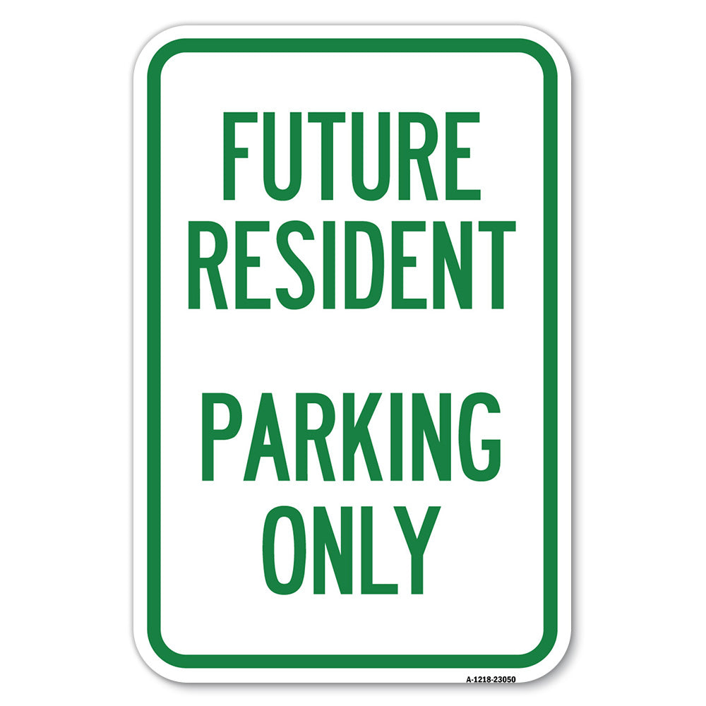 Reserved Parking Sign Future Resident Parking Only