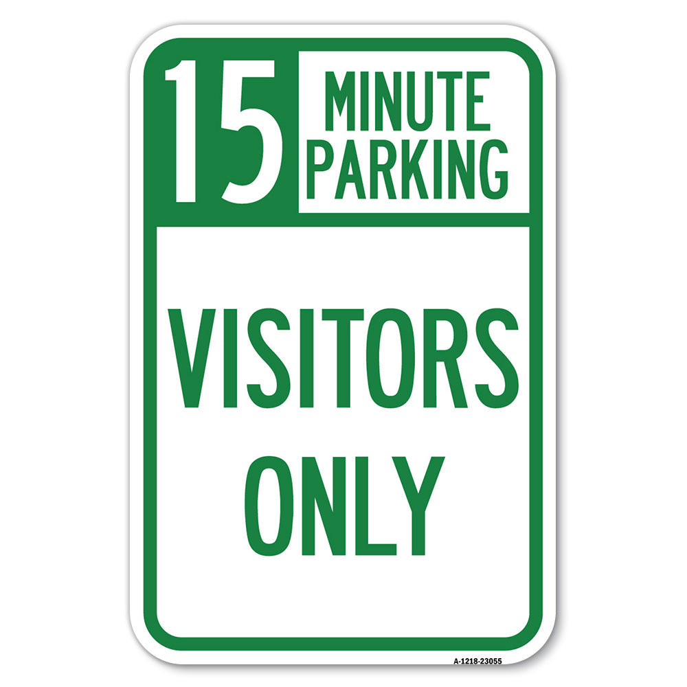 Reserved Parking Sign 15 Minute Parking for Visitors Only