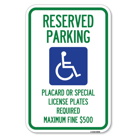 Reserved Parking Placard or Special License Plates Required Maximum Fine $500 (Handicapped Symbol)