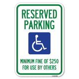 Reserved Parking Minimum Fine of $250 for Use by Others (Accessible Symbol)