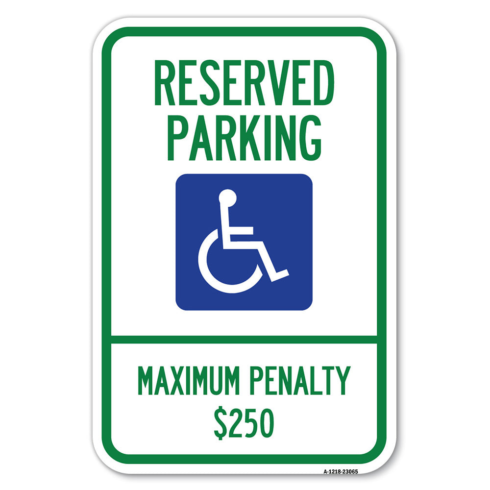 Reserved Parking Maximum Penalty $250 (With Handicapped Symbol