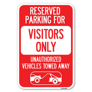 Reserved Parking for Visitors Only Unauthorized Vehicles Towed Away