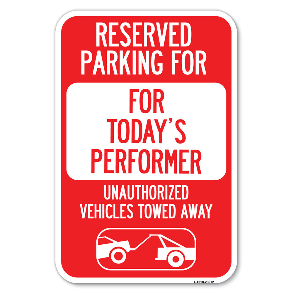 Reserved Parking for Today's Performer Unauthorized Vehicles Towed Away (With Tow Away Graphic)