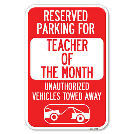 Reserved Parking for Teacher of the Month Unauthorized Vehicles Towed Away