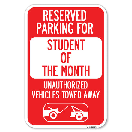 Reserved Parking for Student of the Month Unauthorized Vehicles Towed Away