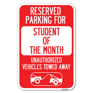 Reserved Parking for Student of the Month Unauthorized Vehicles Towed Away