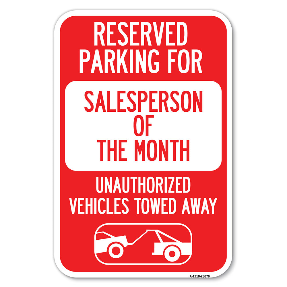 Reserved Parking for Salesperson of the Month Unauthorized Vehicles Towed Away