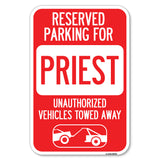 Reserved Parking for Priest Unauthorized Vehicles Towed Away (With Tow Away Graphic)