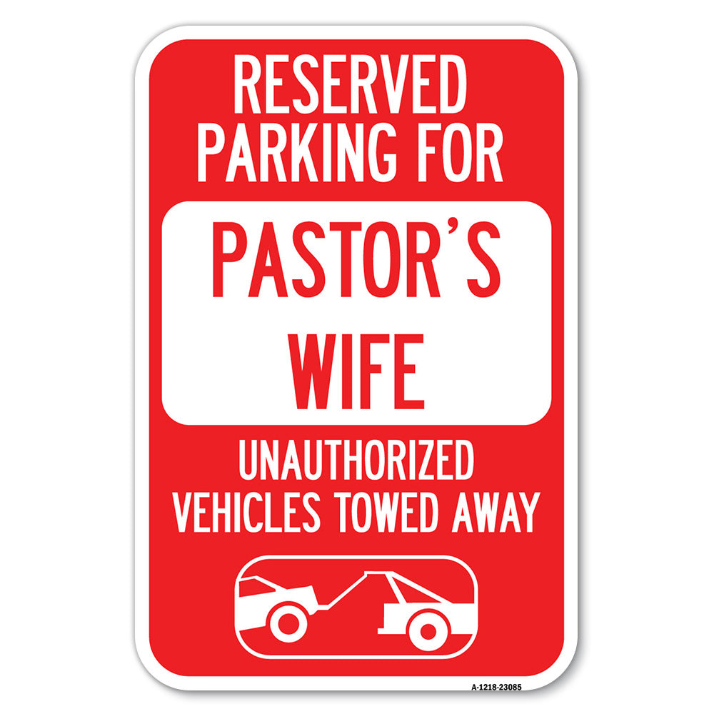 Reserved Parking for Pastor's Wife Unauthorized Vehicles Towed Away (With Tow Away Graphic)